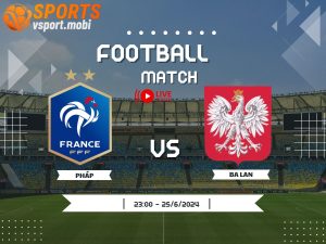 soi kèo Pháp vs Ba Lan, soi kèo, soi kèo bóng đá