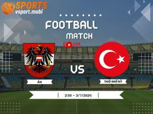 soi kèo Áo vs Thổ Nhĩ Kỳ, soi kèo, nhận định bóng đá, Vsport